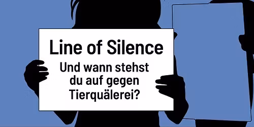 Line of Silence - Menschenkette gegen Tierqu\u00e4lerei