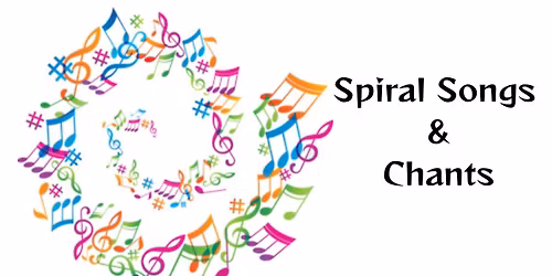 Spiral Songs & Chants
