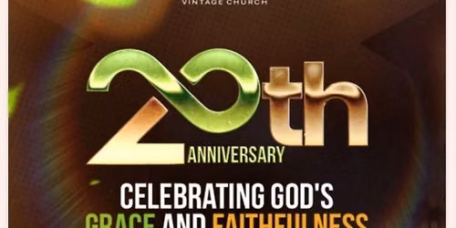 2OTH YEARS ANNIVERSRY , CELEBRATING GOD'S GRACE AND FAIGHFULNESS