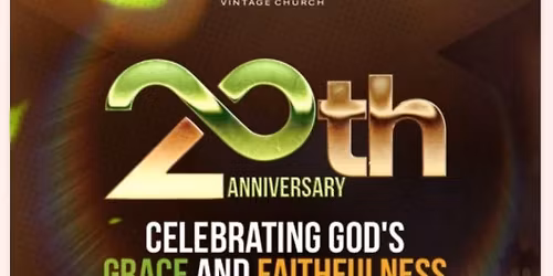 2OTH YEARS ANNIVERSRY , CELEBRATING GOD'S GRACE AND FAIGHFULNESS