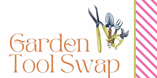 Garden Tool Swap at Kenwood Rec Center