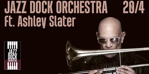 JAZZ DOCK ORCHESTRA ft. Ashley Slater