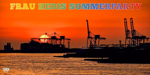 FRAU HEDIS SOMMERPARTY mit DJ JAKOB THE BUTCHER