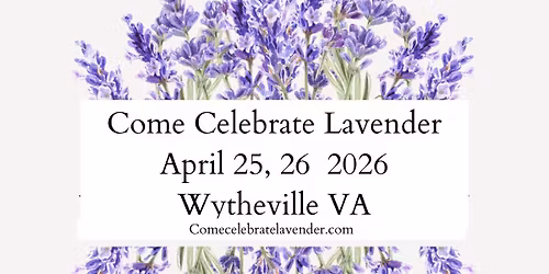 Come Celebrate Lavender