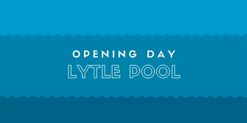 Lytle Pool Opening Day!