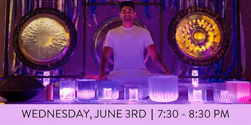 SOUND BATH MEDITATION WITH FARHAD WED JUN 3 @ 7:30 PM