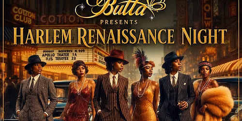 Butta Presents...Harlem Renaissance Night