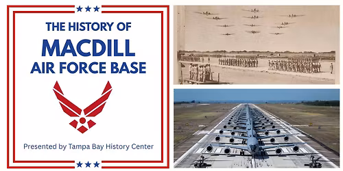 The History of MacDill AFB ***SEE DETAILS FOR INFO***