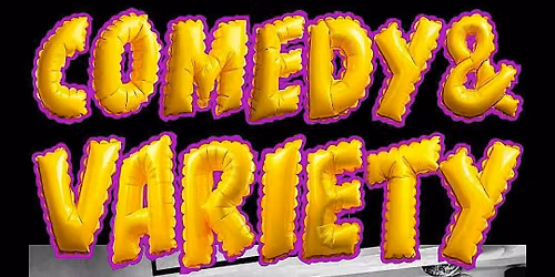 Comedy & Variety Open Mic