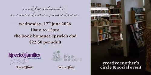 Motherhood: A Creative Practice - In-person Mother's Circle & Social Event