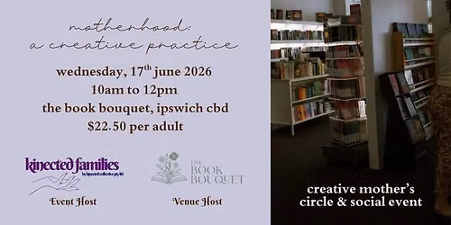 Motherhood: A Creative Practice - In-person Mother's Circle & Social Event