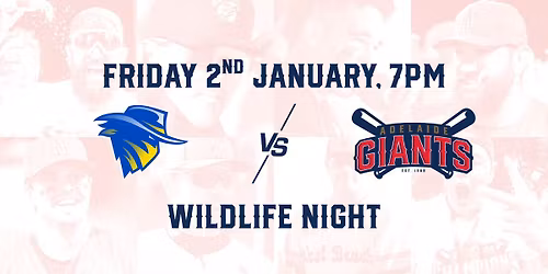 Adelaide Giants VS Brisbane Bandits: Wildlife Night
