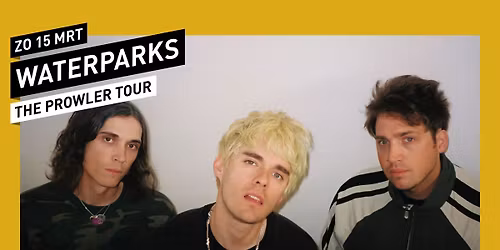 Waterparks \/\/ 013 Tilburg