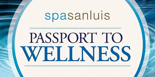 Passport to Wellness at The San Luis Resort