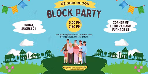 Third Annual Neighborhood Block Party!