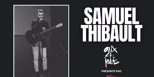 Samuel Thibault | Aux 4 Jeudis