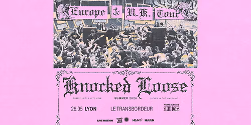 KNOCKED LOOSE + STATIC DRESS \u00b7 26\/05\/26 \ud83d\udd17 Le Transbordeur (Villeurbanne)