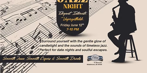 \ud83c\udfb7 JAZZ NIGHT AT CIGAR SESSIONS \ud83c\udfb7