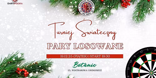 Turniej \u015awi\u0105teczny - Pary Losowane | 19.12 (pi\u0105tek) | Botanic Bydgoszcz