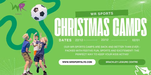 \ud83c\udf84 WR SPORTS CHRISTMAS CAMPS \u2013 BOOK NOW! \ud83c\udf84