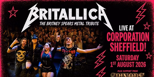 Britallica (Britney Spears Metal Tribute) + Spinors at Corporation, Sheffield