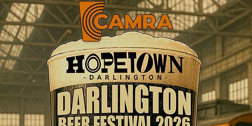 Darlington Beer Festival 2026 - Hopetown, Darlington
