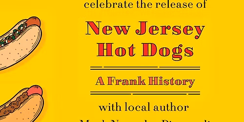Book Release Celebration for New Jersey Hot Dogs: A Frank History