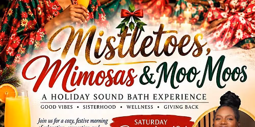 Mistletoes, Mimosas & Moo Moos: A Holiday Sound Bath Experience