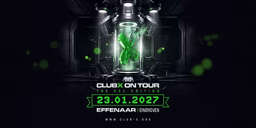 Club-X On Tour "XXL EDITION" @ Effenaar 23-01-2027