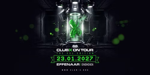 Club-X On Tour "XXL EDITION" @ Effenaar 23-01-2027