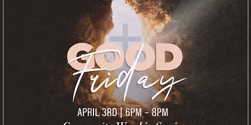 Good Friday Community Worship Service