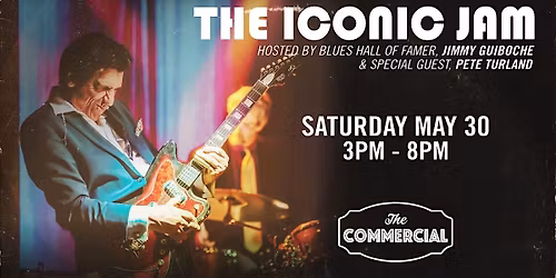 THE ICONIC JAM - HOSTED BY BLUES MASTER JIMMY GUIBOCHE