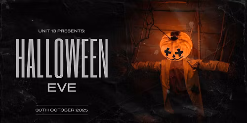 Unit 13 Presents - \ud83d\udc80Halloween Eve Special\ud83d\udc80