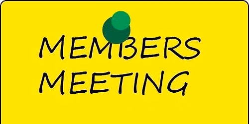 1st Monday Members Meeting