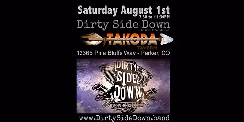 Dirty Side Down at Takoda Tavern - Parker (Saturday August 1st)