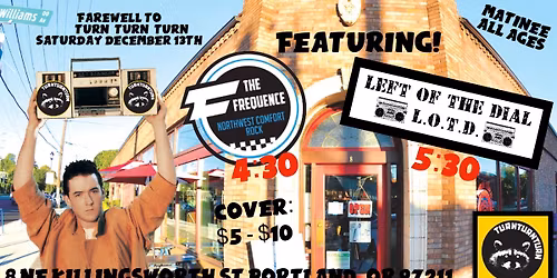 Left of the Dial with special guests The Frequence (All ages\/Matinee!)