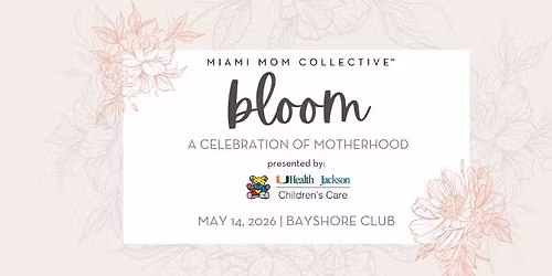 2026 Bloom: A Celebration of Motherhood