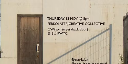EVERLY LUX \/\/ SERVICE MANUAL live @ The Perkolator