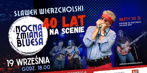 Nocna Zmiana Bluesa \u2013 40 lat na scenie