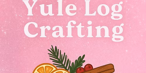 \u2728\ud83c\udf32\ud83e\udeb5Yule Log Crafting at The Bluegrass Witch\ud83e\udeb5\ud83c\udf32\u2728
