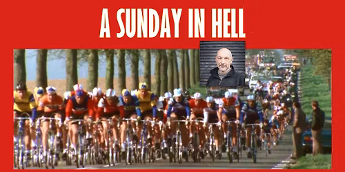 Cycling Film Night: A Sunday in Hell \u2013 plus William Fotheringham talk\/Q+A
