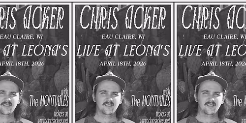 LIVE at LEONA's: Chris Acker & The Growing Boys w\/ The Montvales