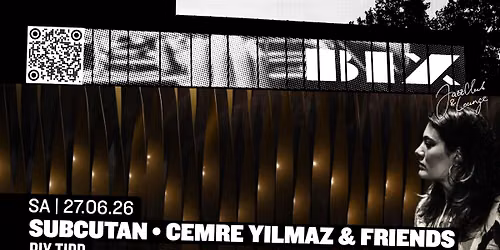 subcutan \u2022 Cemre Yilmaz & friends \u2022 BIX \u2022 Stuttgart