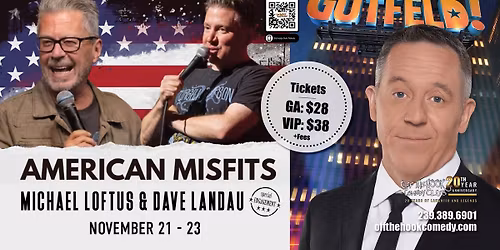 The American Misfits Tour With Comedians Dave Landau & Michael Loftus Live In Naples, Florida!