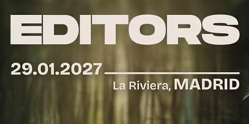 Editors en La Riviera, Madrid 2027