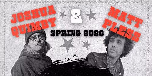 Joshua Quimby & Matt Pless