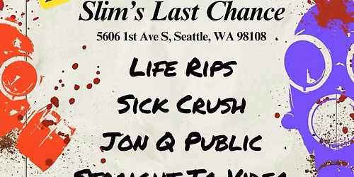 PUNK, ALT, & HORROR MATINEE w\/ Life Rips \/\/ Sick Crush \/\/ Jon Q Public \/\/ Straight to Video