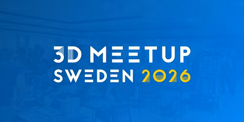 3D Meetup Sweden 2026