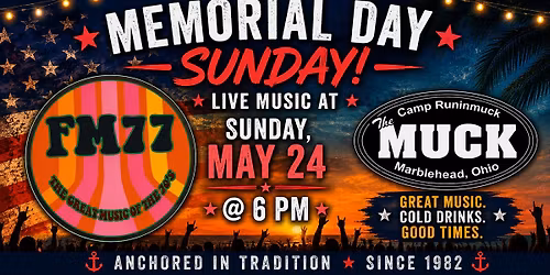 Sunday Funday with FM 77 Band Muckin' Memorial Day Weekend Blowout Wrap Up!