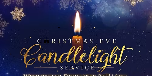 \ud83d\udd6f\ufe0f\u2728 Christmas Eve Candlelight Service \u2728\ud83d\udd6f\ufe0f
